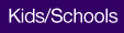 Kids/Schools